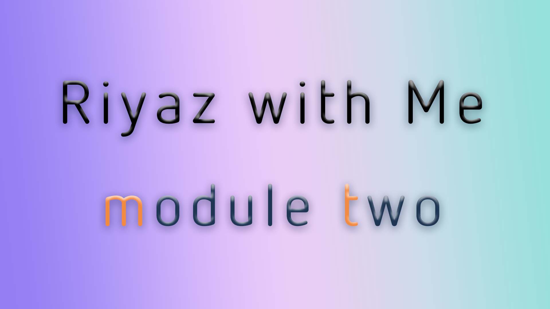 Riyaz with Me – Module 2